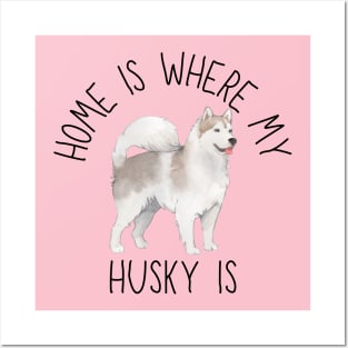 Home is Where My Siberian Husky Is Dog Breed Watercolor Posters and Art